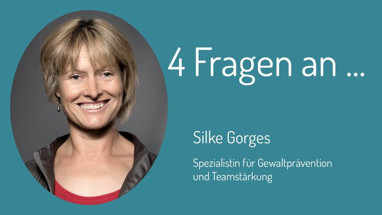 Beantwortet vier Fragen der Zivilen Helden: Silke Gorges hat ein Gewaltpräventionsprogramm und ist Coach, Expertin und Spezialistin für Gewaltprävention