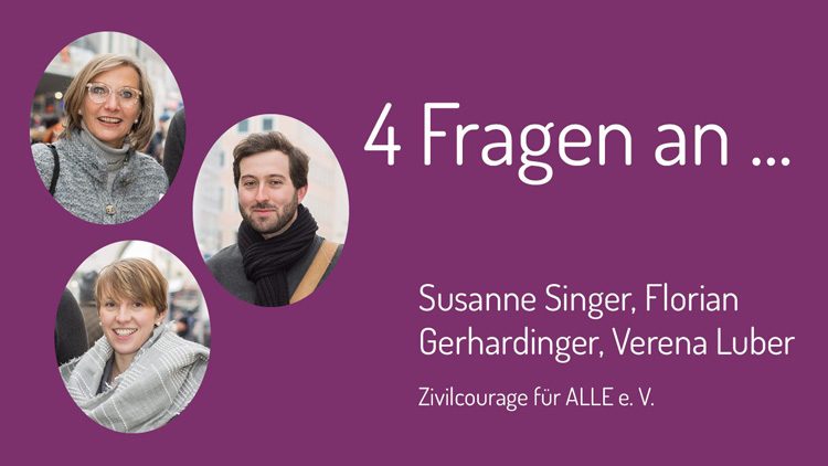 Zivilcourage ist wichtig, darüber sind sich Florian Gerdinger, Verena Luber und Susanne Singer vom Verein Zivilcourage für ALLE e.V. einig.
