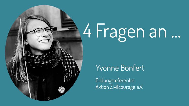 Im Fokus des Interviews mit Yvonne Bonfert vom Verein Aktion Zivilcourage e.V. steht das Thema Zivilcourage.